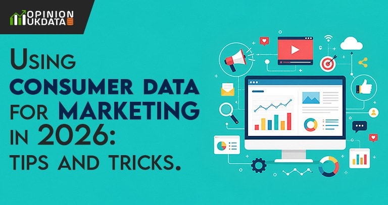 Using consumer data for marketing in 2026 with digital analytics dashboard, marketing charts, and customer targeting visuals by Opinion UK Data